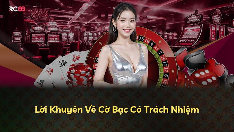 Lời Khuyên Về Cờ Bạc Có Trách Nhiệm