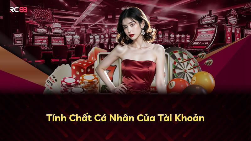 Tính Chất Cá Nhân Của Tài Khoản