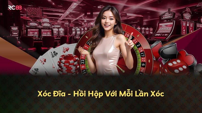Xóc Đĩa - Hồi Hộp Với Mỗi Lần Xóc