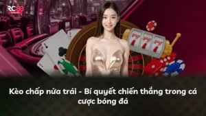 Kèo chấp nửa trái – Bí quyết chiến thắng trong cá cược bóng đá