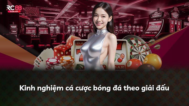 Kinh nghiệm cá cược bóng đá theo giải đấu